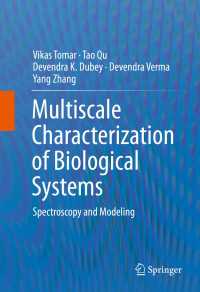 Multiscale Characterization of Biological Systems : Spectroscopy and Modeling