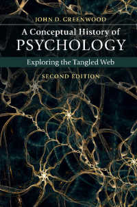 心理学の概念史（第２版）<br>A Conceptual History of Psychology : Exploring the Tangled Web（2）