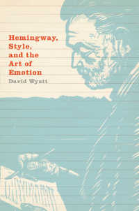 ヘミングウェイの感情の芸術<br>Hemingway, Style, and the Art of Emotion