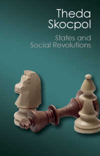 シーダ・スコッチポル著／国家と社会革命：フランス・ロシア・中国の比較分析<br>States and Social Revolutions : A Comparative Analysis of France, Russia, and China