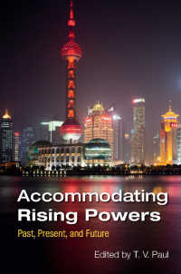 新興勢力国の国際社会への順応<br>Accommodating Rising Powers : Past, Present, and Future