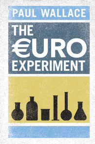 政治的・経済的実験としてのユーロ<br>The Euro Experiment
