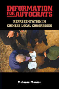 Information for Autocrats : Representation in Chinese Local Congresses