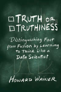 事実とフィクションを見分けるデータサイエンティストの思考法<br>Truth or Truthiness : Distinguishing Fact from Fiction by Learning to Think Like a Data Scientist