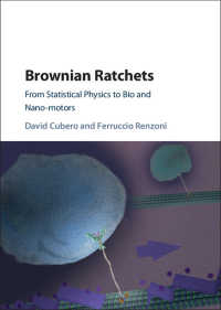 ブラウン・ラチェット：統計物理学からバイオ＆ナノ・モーターまで<br>Brownian Ratchets : From Statistical Physics to Bio and Nano-motors