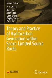 Theory and Practice of Hydrocarbon Generation within Space-Limited Source Rocks〈1st ed. 2017〉