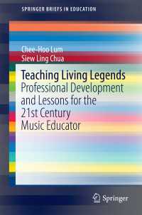 Teaching Living Legends〈1st ed. 2016〉 : Professional Development and Lessons for the 21st Century Music Educator