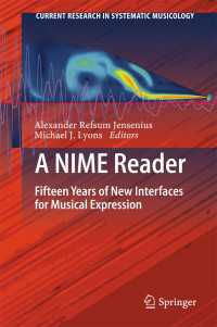 NIME（音楽表現のための新たなインターフェース国際会議）読本<br>A NIME Reader〈1st ed. 2017〉 : Fifteen Years of New Interfaces for Musical Expression