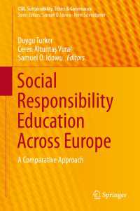欧州にみるCSR教育：比較アプローチ<br>Social Responsibility Education Across Europe〈1st ed. 2016〉 : A Comparative Approach