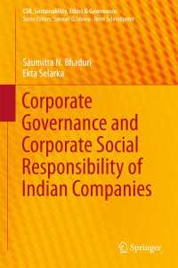 インド企業におけるコーポレート・ガバナンスとCSR<br>Corporate Governance and Corporate Social Responsibility of Indian Companies〈1st ed. 2016〉