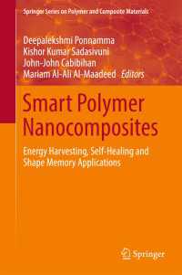 Smart Polymer Nanocomposites : Energy Harvesting, Self-Healing and Shape Memory Applications