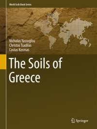 The Soils of Greece〈1st ed. 2017〉
