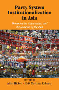 アジアにおける政党システムの制度化<br>Party System Institutionalization in Asia : Democracies, Autocracies, and the Shadows of the Past
