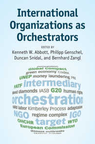 調整役としての国際機関<br>International Organizations as Orchestrators