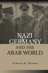 ナチス・ドイツとアラブ世界<br>Nazi Germany and the Arab World