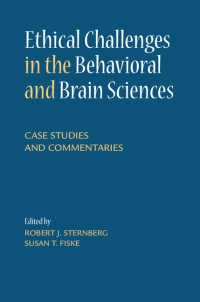 行動科学・脳科学のための倫理的課題<br>Ethical Challenges in the Behavioral and Brain Sciences : Case Studies and Commentaries