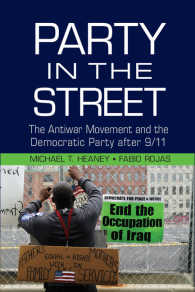 9.11後の米国における反戦運動と民主党<br>Party in the Street : The Antiwar Movement and the Democratic Party after 9/11