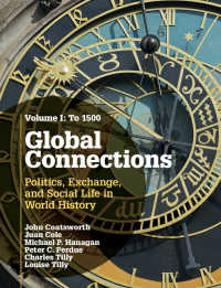 グローバルな関係：世界史における政治、交流と社会生活　第１巻　1500年まで<br>Global Connections: Volume 1, To 1500 : Politics, Exchange, and Social Life in World History