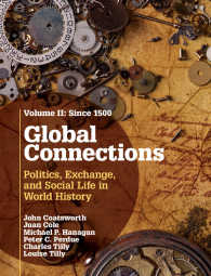 グローバルな関係：世界史における政治、交流と社会生活　第２巻　1500年以降<br>Global Connections: Volume 2, Since 1500 : Politics, Exchange, and Social Life in World History