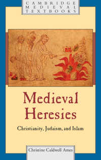 中世の異端：キリスト教、ユダヤ教、イスラーム<br>Medieval Heresies : Christianity, Judaism, and Islam