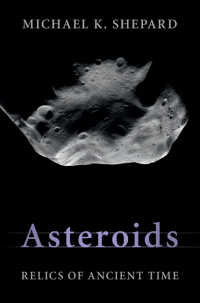 Asteroids : Relics of Ancient Time