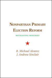 Nonpartisan Primary Election Reform : Mitigating Mischief