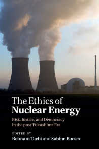 原子力の倫理学：ポスト・フクシマのリスク、正義と民主主義を考える<br>The Ethics of Nuclear Energy : Risk, Justice, and Democracy in the post-Fukushima Era