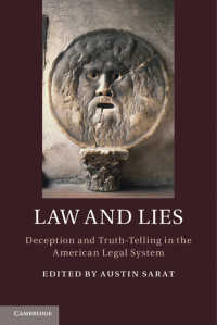 アメリカ法システムにみる法と嘘<br>Law and Lies : Deception and Truth-Telling in the American Legal System