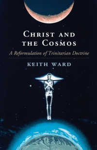 三位一体論の再構成<br>Christ and the Cosmos : A Reformulation of Trinitarian Doctrine