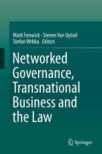 Networked Governance, Transnational Business and the Law〈2014〉
