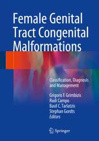 Female Genital Tract Congenital Malformations : Classification, Diagnosis and Management