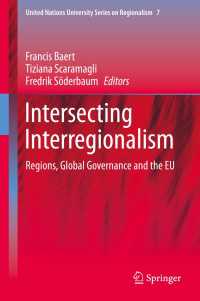 地域間主義の交差：地域、グローバル・ガバナンスとＥＵ<br>Intersecting Interregionalism : Regions, Global Governance and the EU