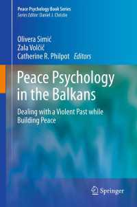 バルカン半島における平和心理学<br>Peace Psychology in the Balkans : Dealing with a Violent Past while Building Peace