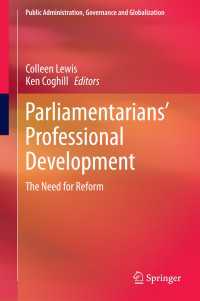 Parliamentarians’ Professional Development〈1st ed. 2016〉 : The Need for Reform