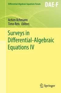 Surveys in Differential-Algebraic Equations IV〈1st ed. 2017〉