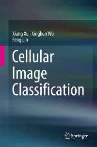 Cellular Image Classification〈1st ed. 2017〉