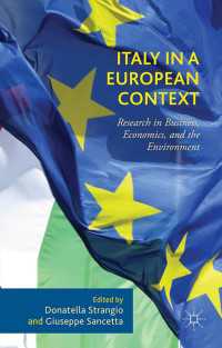 欧州の中のイタリア：ビジネス、経済と環境<br>Italy in a European Context〈1st ed. 2015〉 : Research in Business, Economics, and the Environment