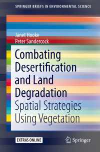 Combating Desertification and Land Degradation〈1st ed. 2017〉 : Spatial Strategies Using Vegetation
