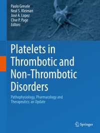 Platelets in Thrombotic and Non-Thrombotic Disorders〈1st ed. 2017〉 : Pathophysiology, Pharmacology and Therapeutics: an Update