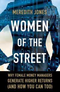 女性投資家の特質<br>Women of The Street : Why Female Money Managers Generate Higher Returns (and How You Can Too)