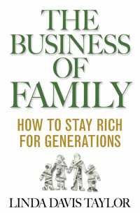 自営業の経営戦略<br>The Business of Family : How to Stay Rich for Generations