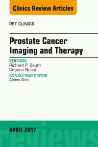 Prostate Cancer Imaging and Therapy, An Issue of PET Clinics