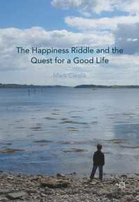 The Happiness Riddle and the Quest for a Good Life〈1st ed. 2017〉