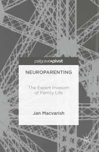 Neuroparenting〈1st ed. 2016〉 : The Expert Invasion of Family Life