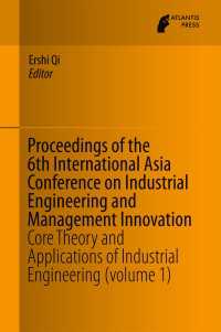 Proceedings of the 6th International Asia Conference on Industrial Engineering and Management Innovation〈2016〉 : Core Theory and Applications of Industrial Engineering (volume 1)