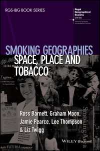 喫煙の地理学<br>Smoking Geographies : Space, Place and Tobacco