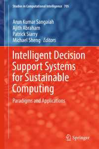 Intelligent Decision Support Systems for Sustainable Computing〈1st ed. 2017〉 : Paradigms and Applications