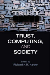 信頼、コンピューティング、社会<br>Trust, Computing, and Society