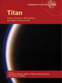 Titan : Interior, Surface, Atmosphere, and Space Environment