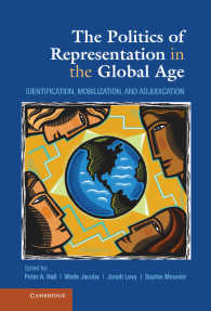 グローバル時代における代表の政治学<br>The Politics of Representation in the Global Age : Identification, Mobilization, and Adjudication